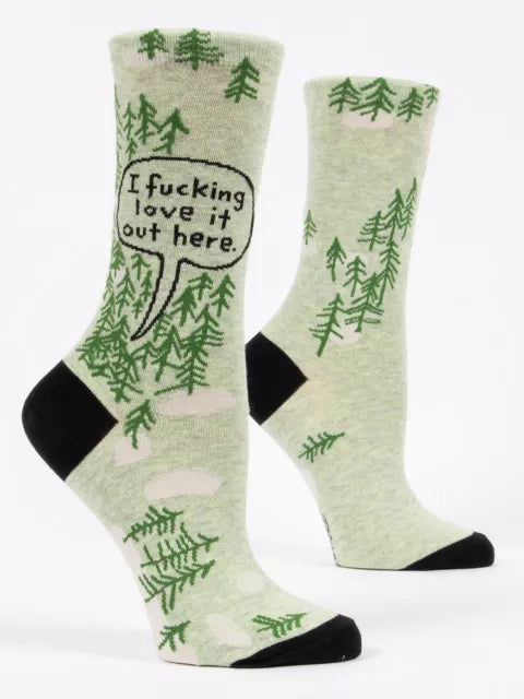 Women's I Fucking Love it Out Here Crew Socks